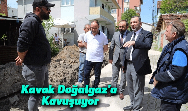 Kavak Doğalgaz'a Kavuşuyor