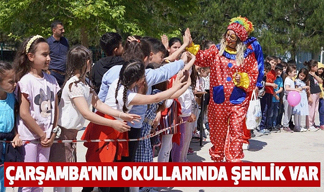 Çarşamba’nın Okullarında Şenlik Var
