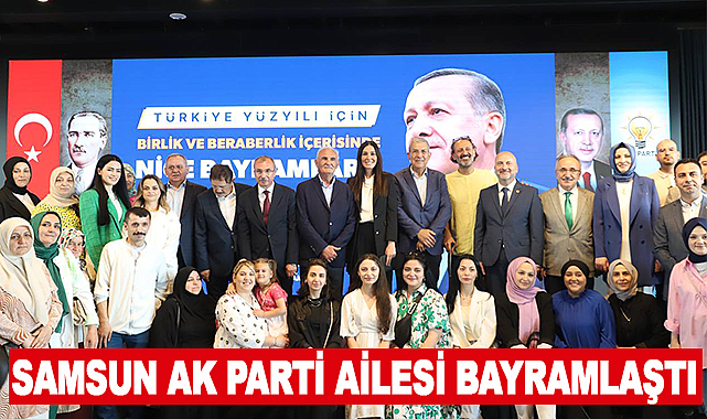 Samsun Ak Parti Ailesi Bayramlaştı