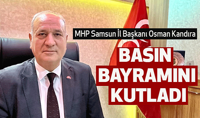MHP Samsun İl Başkanı Kandıra Basın Bayramını Kutladı