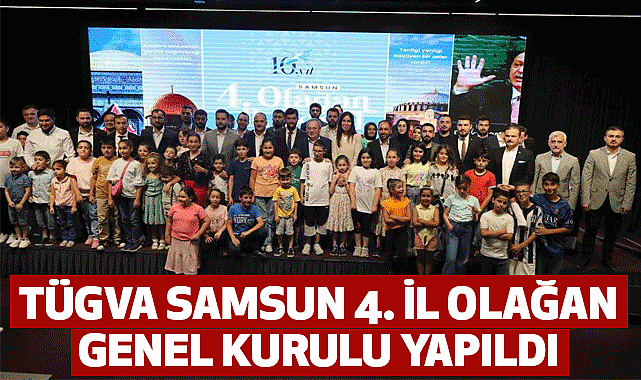 TÜGVA Samsun. İl Olağan Genel Kurulu Yapıldı
