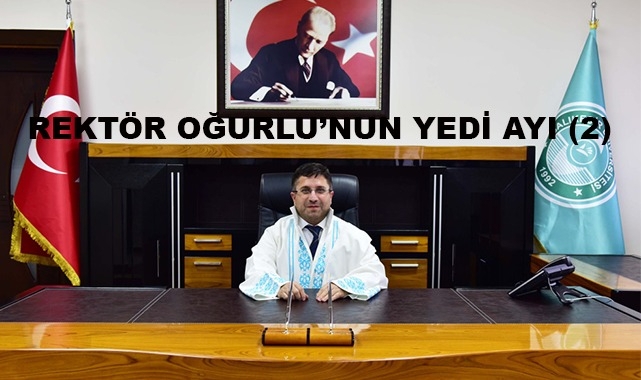 REKTÖR OĞURLU'NUN YEDİ AYI (2)