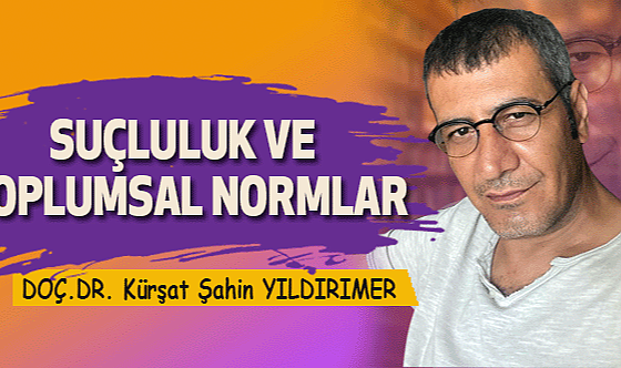 Yıldırımer: Suçluluk ve Toplumsal Normlar