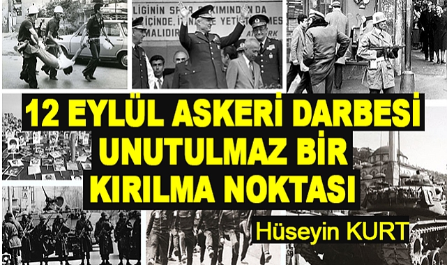 12 Eylül Askeri Darbesi Unutulmaz Bir Kırılma Noktası