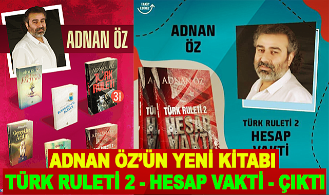 Adnan Öz'ün Yeni Kitabı Türk Ruleti 2 - Hesap Vakti - çıktı!