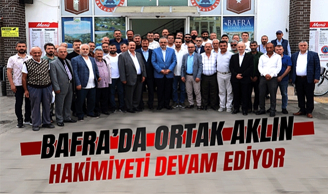 Bafra'da Ortak Aklın Hakimiyeti Devam Ediyor