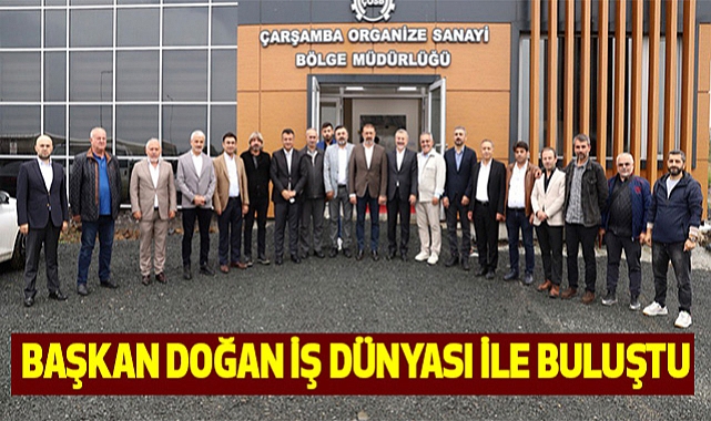 Başkan Doğan İş Dünyası İle Buluştu