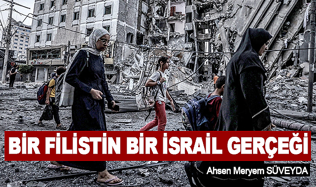 Bir Filistin Bir İsrail Gerçeği