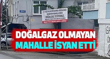 Doğalgaz Olmayan Mahalle İsyan Etti