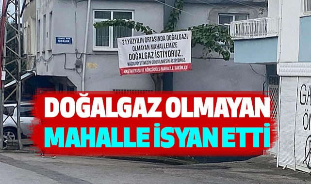 Doğalgaz Olmayan Mahalle İsyan Etti
