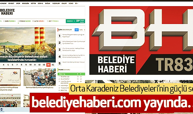 Orta Karadeniz Belediyeleri’nin güçlü sesi  belediyehaberi.com Yayında…