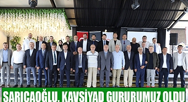 Sarıcaoğlu, KAVSİYAD Gururumuz Oldu