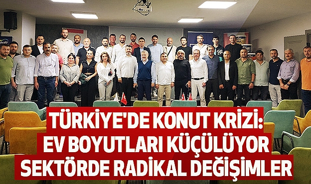 Türkiye'de Konut Krizi: Ev Boyutları Küçülüyor, Sektörde Radikal Değişimler