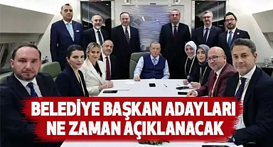 Belediye Başkan Adayları Ne Zaman Açıklanacak