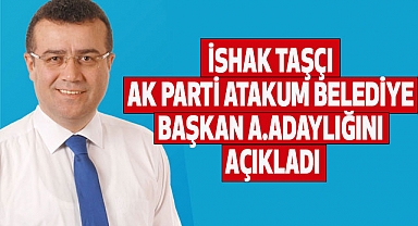 İshak Taşçı  Ak Parti Atakum Belediye  Başkan A.Adaylığını  Açıkladı