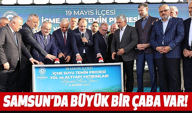 Samsun’da büyük bir çaba var!