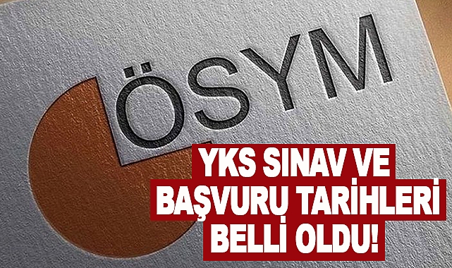 YKS Sınav ve Başvuru Tarihleri Belli Oldu!
