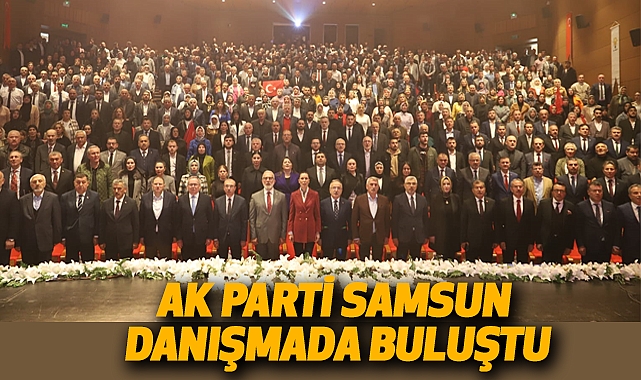 AK Parti Samsun Danışmada Buluştu