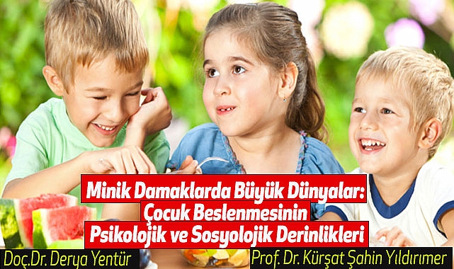 Çocuk Beslenmesinde Psikolojik ve Sosyolojik Faktörlerin Rolü