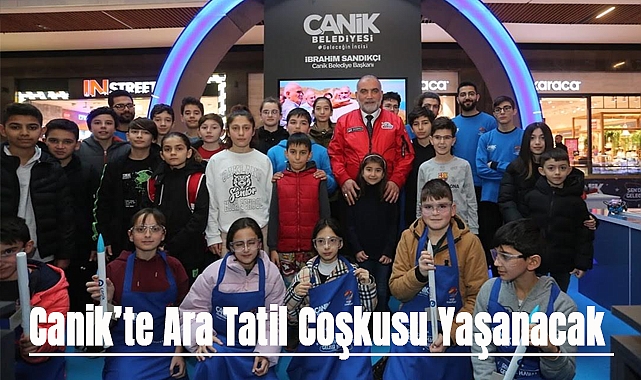 Canik’te Ara Tatil Coşkusu Yaşanacak