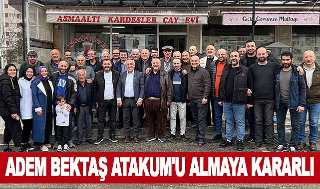 Adem Bektaş Atakum'u Almaya Kararlı