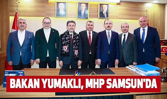 Bakan Yumaklı, Mhp Samsun'da