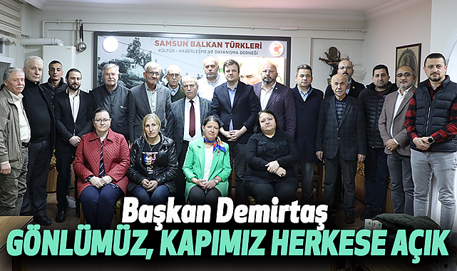 Başkan Demirtaş: GÖNLÜMÜZ, KAPIMIZ HERKESE AÇIK