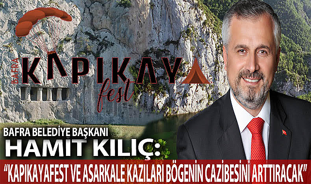 Başkan Kılıç: Kapıkayafest ve Asarkale Kazıları Bögenin Turizm Cazibesini Arttıracak