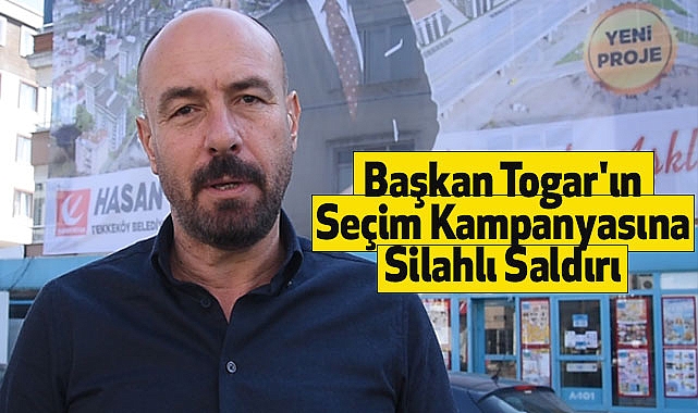 Başkan Togar'ın Seçim Kampanyasına Silahlı Saldırı