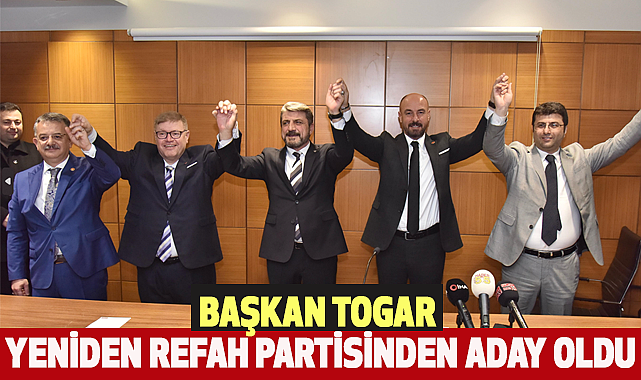Başkan Togar: Yeniden Refah ile yeniden başlıyoruz