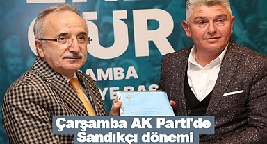 Çarşamba AK Parti'de Sandıkçı dönemi