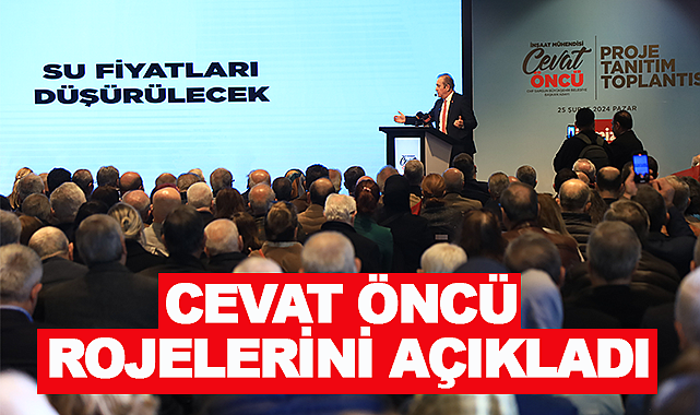 Cevat Öncü Projelerini Açıkladı