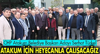 CHP Atakum Belediye Başkan Adayı Serhat Türkel: Atakum İçin Heyecanla Çalışacağız