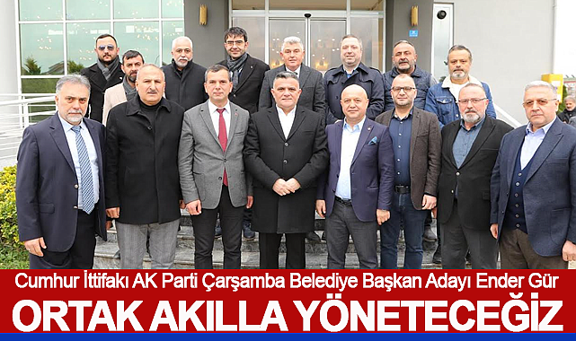 Ender Gür: Ortak akılla yöneteceğiz