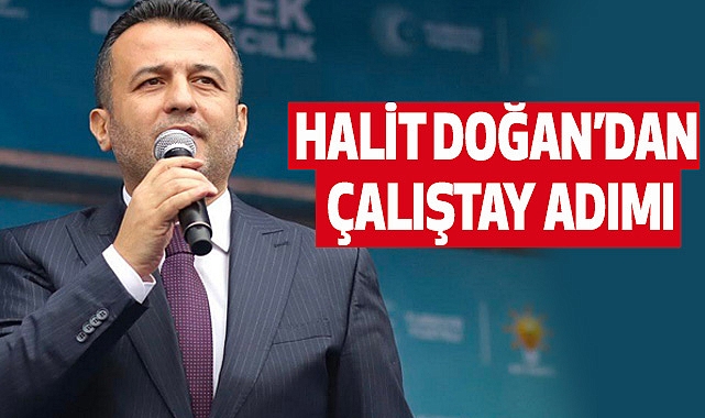 Halit Doğan’dan Çalıştay Adımı