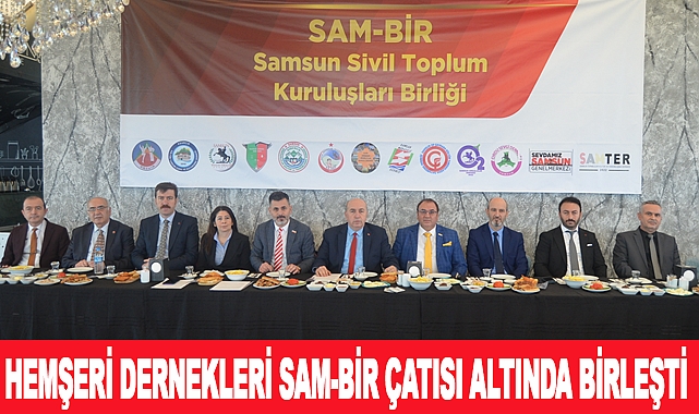 Hemşeri Dernekleri Sam-Bir Çatısı Altında Birleşti