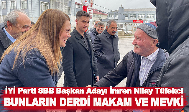 İmren Nilay Tüfekci: Bunların Derdi Makam ve Mevki