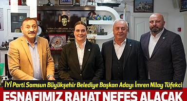 İYİ Parti Samsun Büyükşehir Belediye Başkan Adayı İmren Nilay Tüfekci: Esnafımız rahat nefes alacak