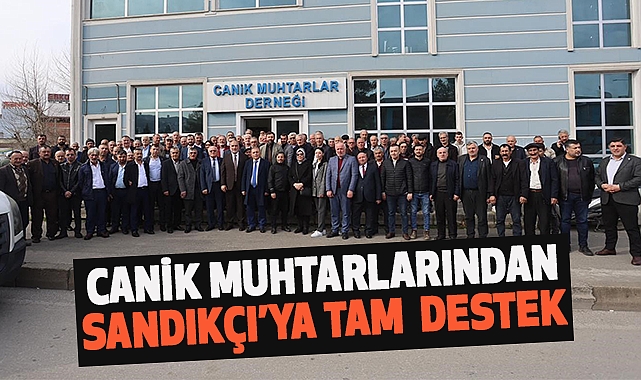 Muhtarlarından Sandıkçı’ya Tam Destek