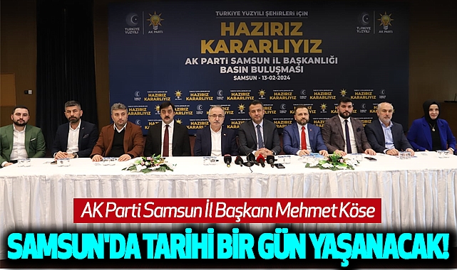 Samsun'da Tarihi Bir Gün Yaşanacak!