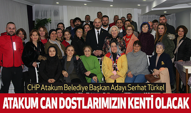 Serhat Türkel; Atakum can dostlarımızın kenti olacak