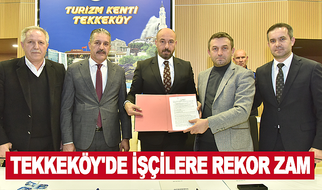 Tekkeköy'de İşçilere Rekor Zam
