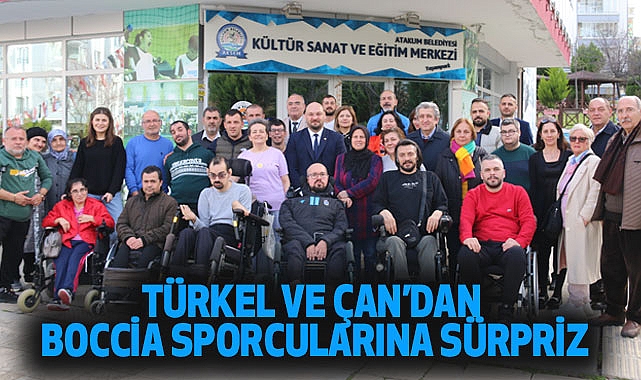 Türkel ve Çan'dan Boccia sporcularına sürpriz