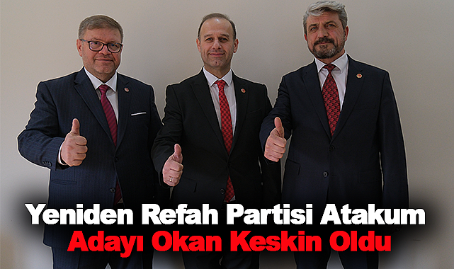 Yeniden Refah Partisi Atakum Adayı Okan Keskin Oldu