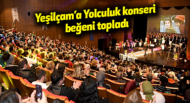 Yeşilçam'a Yolculuk konseri beğeni topladı