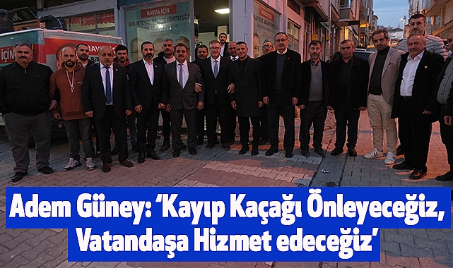 Adem Güney: ‘Kayıp Kaçağı Önleyeceğiz, Vatandaşa Hizmet edeceğiz’