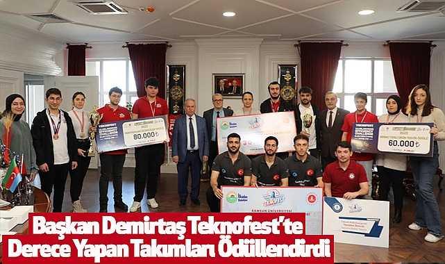 Başkan Demirtaş Teknofest’te Derece Yapan Takımları Ödüllendirdi