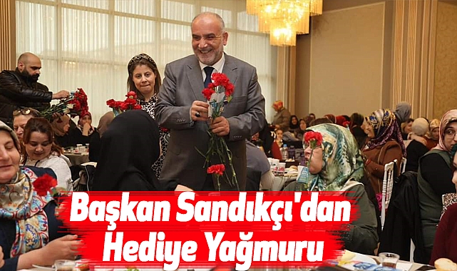 Başkan Sandıkçı'dan Hediye Yağmuru