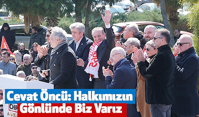 Cevat Öncü: Halkımızın Gönlünde Biz Varız