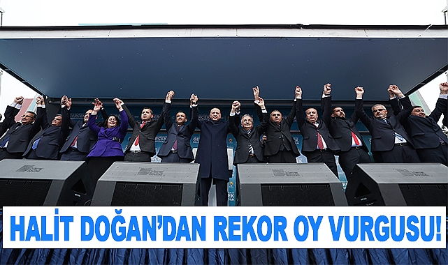 Halit doğan’dan rekor oy vurgusu!